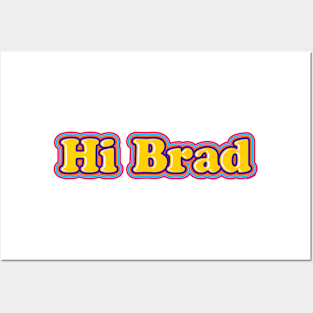 Hi Brad [Rx-tp] Posters and Art